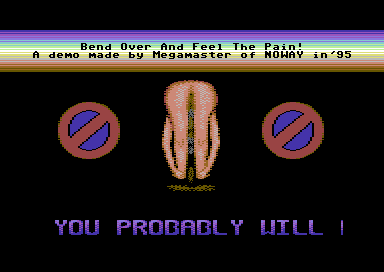 Bend Over And Feel the Pain